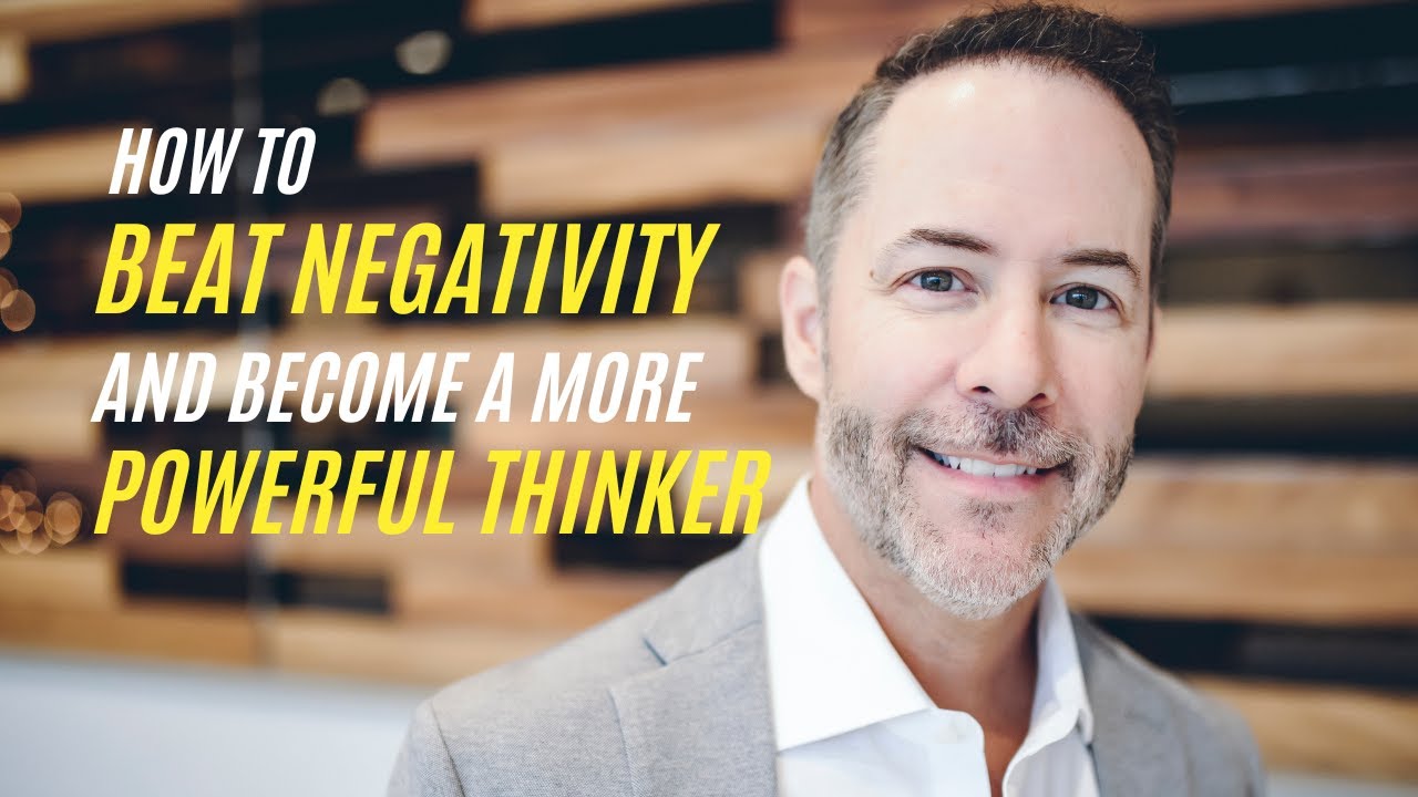 Video Thumbnail: How to Beat Negativity and Become A More Powerful Thinker