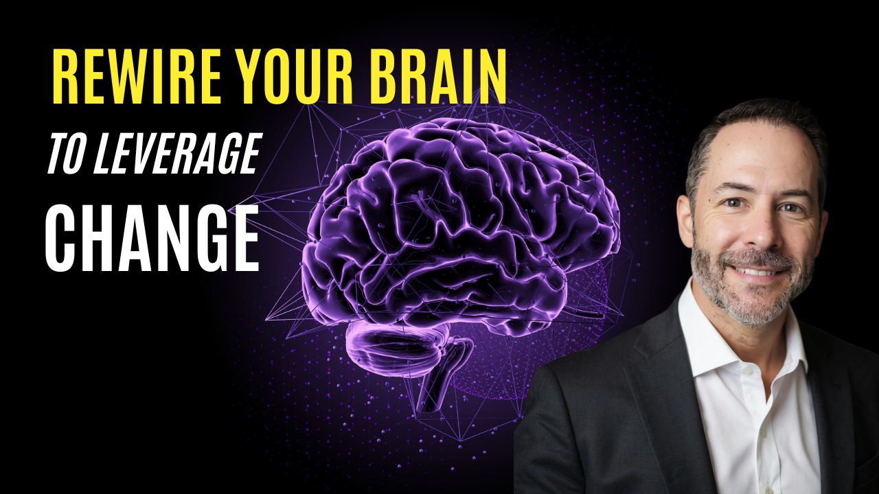 Rewire Your Brain for Change