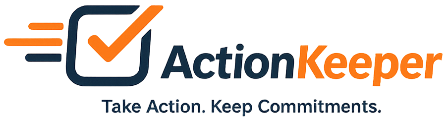 ActionKeeper — Take Action. Keep Commitments.